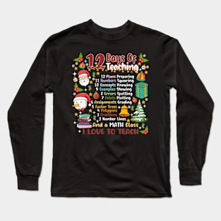 12 Days Of Teaching Christmas Teacher Long Sleeve T-Shirt